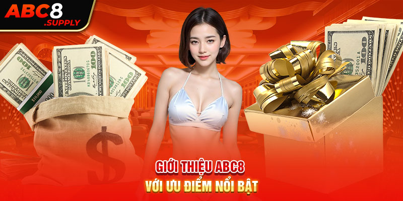 Giới thiệu ABC8 với ưu điểm nổi bật