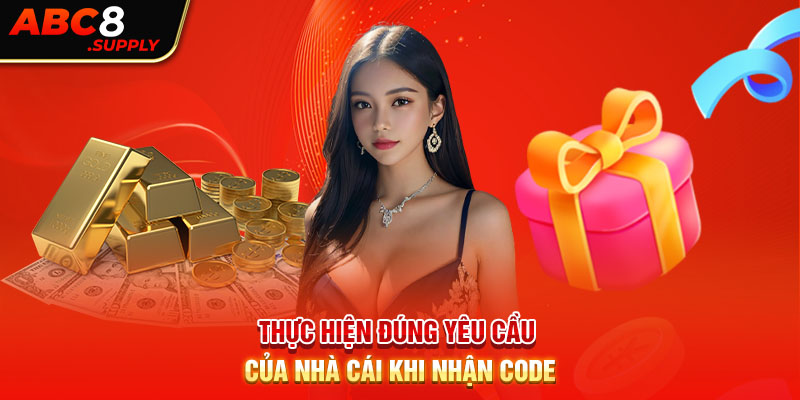 Thực hiện đúng yêu cầu của nhà cái khi nhận code